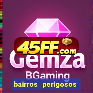 bairros perigosos porto alegre